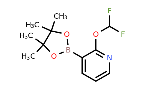 1425334-94-6 | 2-(Difluoromethoxy)-3-(4,4,5,5-tetramethyl-1,3,2-dioxaborolan-2-yl)pyridine